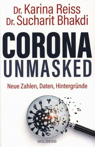 Corona unmasked - Neue Zahlen, Daten, Hintergründe
