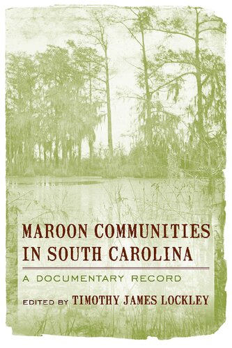 Maroon Communities in South Carolina: A Documentary Cecord