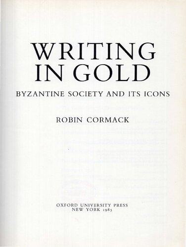 Writing in gold. Byzantine society and its icons