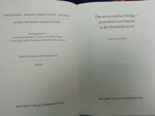 Das Unverrückbar Heilige - Jerusalems Loca Sancta in der Kreuzfahrerzeit