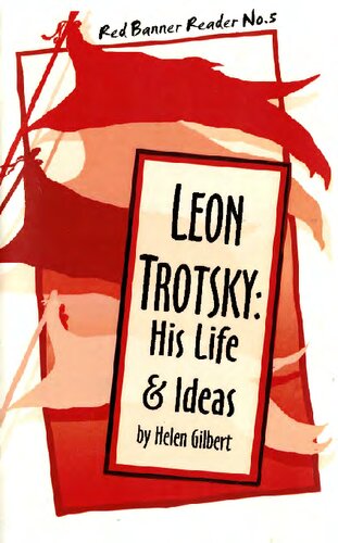 Leon Trotsky: His Life and Ideas (Red Banner Reader)