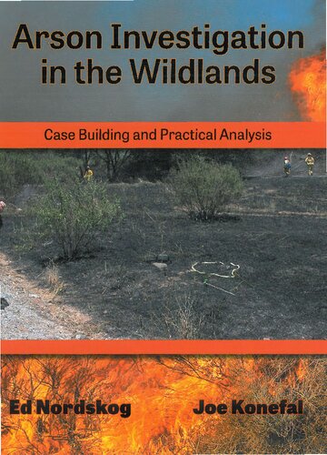 Arson Investigation in the Wildlands. Case Building and Practical Analysis