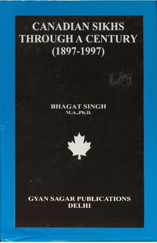 Canadian Sikhs Through A Century, 1897-1997