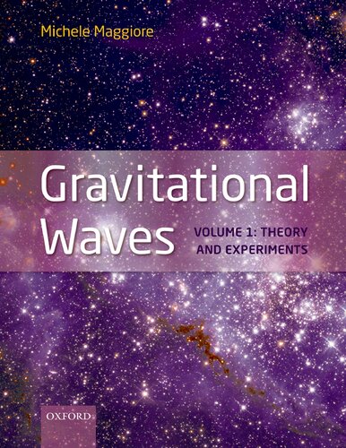 Gravitational Waves, Volume 1: Theory and Experiments