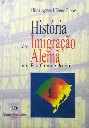 História da Imigração Alemã no Rio Grande do Sul