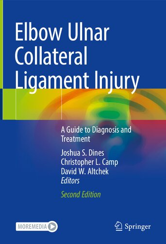 Elbow ulnar collateral ligament injury : a guide to diagnosis and treatment.