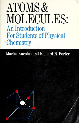 Atoms and Molecules: An Introduction for Students of physical chemistry