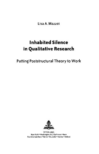 Inhabited Silence in Qualitative Research: Putting Poststructural Theory to Work