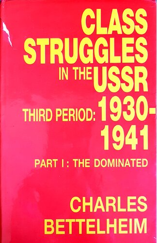 Class Struggles in the USSR, Third Period: 1930–1941: Part One: The Dominated