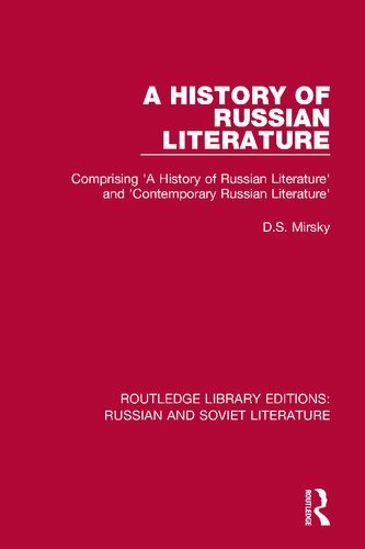 A History of Russian Literature: Comprising 'a History of Russian Literature' and 'Contemporary Russian Literature'