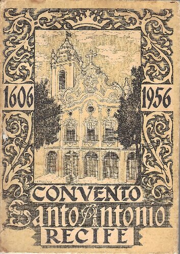 Convento de Santo Antônio do Recife - 1606-1956: esbôço histórico