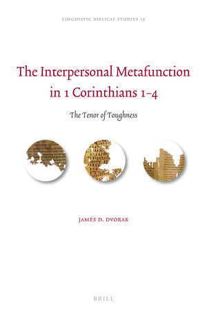 The Interpersonal Metafunction in 1 Corinthians 1–4 : The Tenor of Toughness