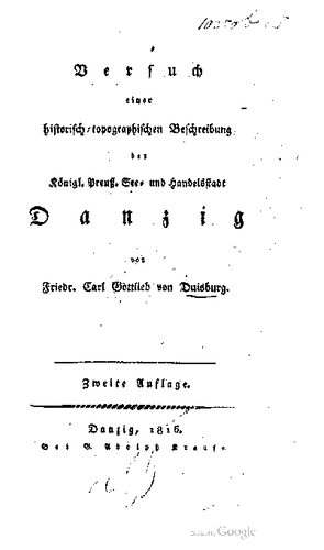 Versuch einer historisch-topographischen Beschreibung der Königl.-Preuß. See- und Handelsstadt Danzig