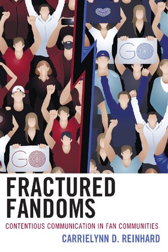 Fractured Fandoms: Contentious Communication in Fan Communities