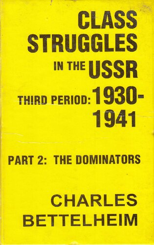 Class Struggles in the USSR. Third period, 1930-1941. Part Two, The dominators