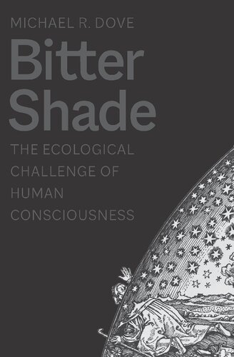 Bitter Shade: The Ecological Challenge of Human Consciousness