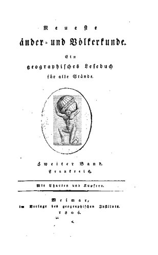 Neueste Länder- und Völkerkunde; ein geographisches Lesebuch für alle Stände