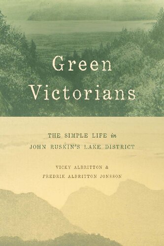 Green Victorians: The Simple Life in John Ruskin's Lake District