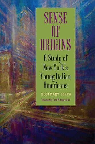 Sense of Origins: A Study of New York's Young Italian Americans