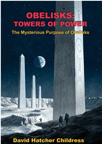 Obellisks: Towers of Power - The Mysterious Purpose of Obelisks
