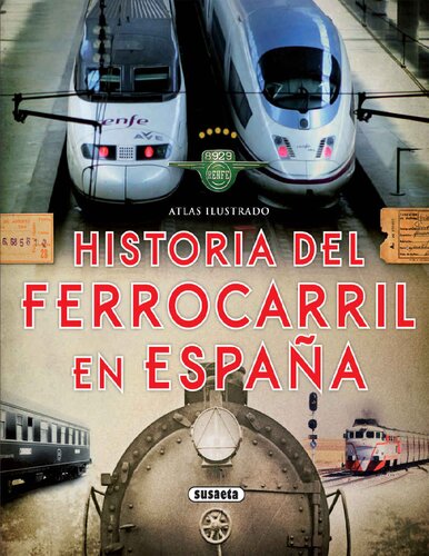 Historia del Ferrocarril en España (Atlas ilustrado?