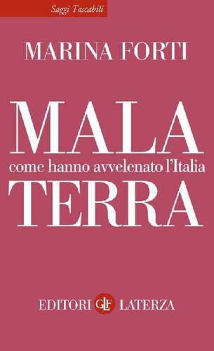 Malaterra. Come hanno avvelenato l'Italia