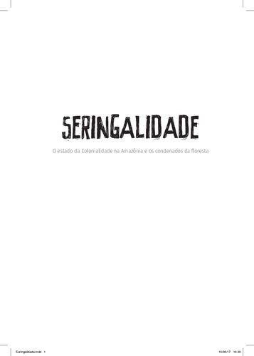 Seringalidade: O estado da colonialidade na Amazônia e os condenados da floresta