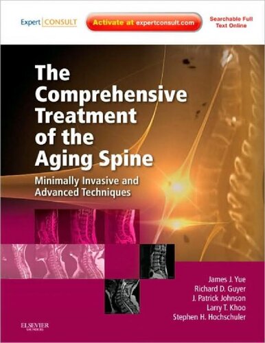 The Comprehensive Treatment of the Aging Spine. Minimally Invasive and Advanced Techniques