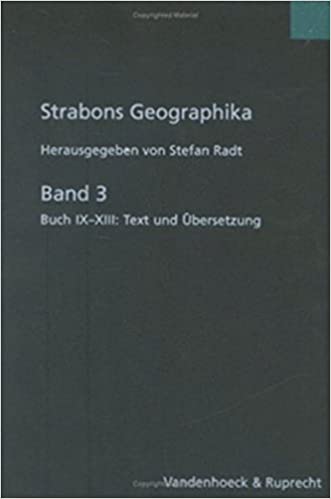 Strabons Geographika: Buch IX-XIII  (Text und Übersetzung)