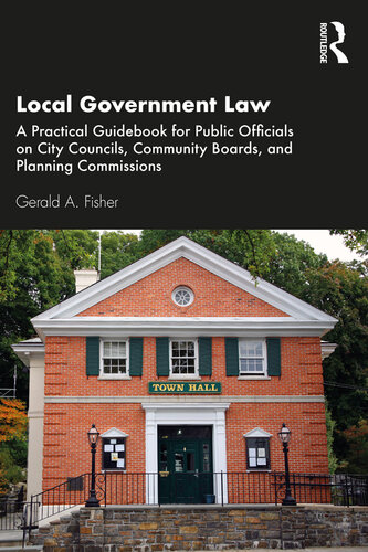 Local Government Law; A Practical Guidebook for Public Officials on City Councils, Community Boards, and Planning Commissions