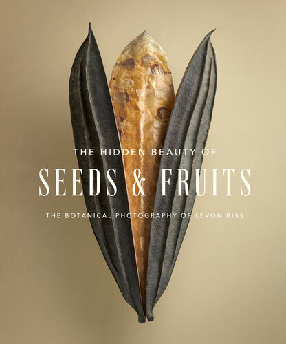 The Hidden Beauty of Seeds & Fruits: The Botanical Photography of Levon Biss