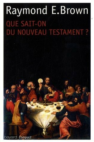 Que sait-on du Nouveau Testament ?