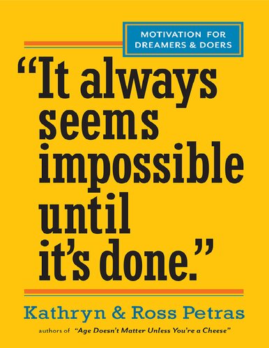 t Always Seems Impossible Until Its Done