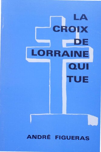 La Croix de Lorraine qui tue