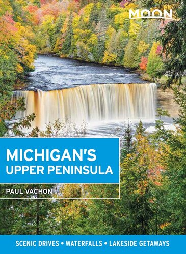 Moon Michigan’s Upper Peninsula