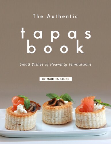 The Authentic Tapas Book: Small Dishes of Heavenly Temptations
