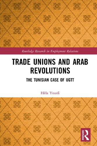 Trade Unions and Arab Revolutions: The Tunisian Case of UGTT