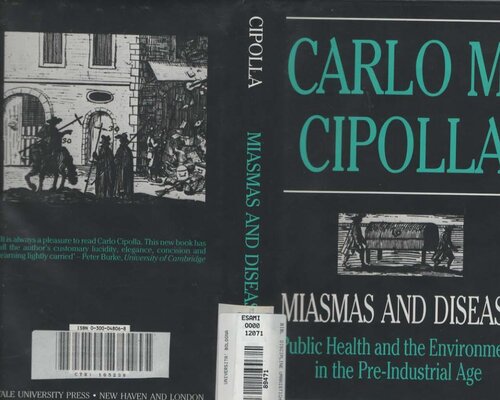 Miasmas and Disease: Public Health and the Environment in the Pre-Industrial Age
