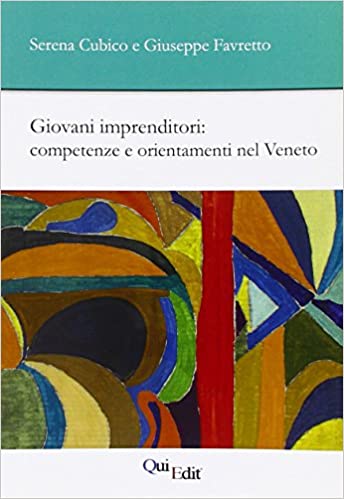 Giovani imprenditori. Competenze e orientamenti nel Veneto