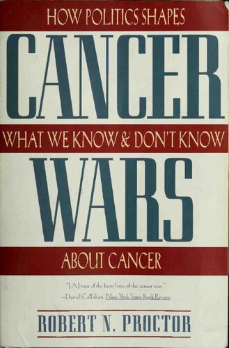 Cancer Wars: How Politics Shapes What We Know And Don't Know About Cancer