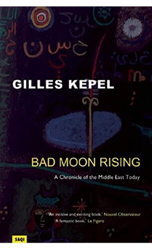 Bad moon rising : a chronicle of the Middle East today