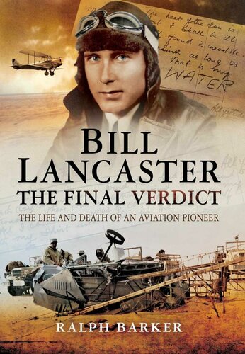 Bill Lancaster: The Final Verdict: The Life and Death of an Aviation Pioneer