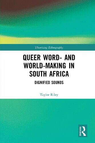 Queer Word- and World-Making in South Africa: Dignified Sounds