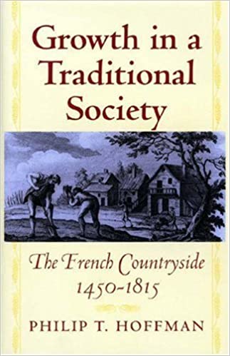 Growth in a Traditional Society: The French Countryside, 1450-1815