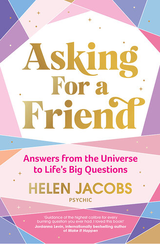 Asking for a Friend: Answers from the Universe to Life's Big Questions