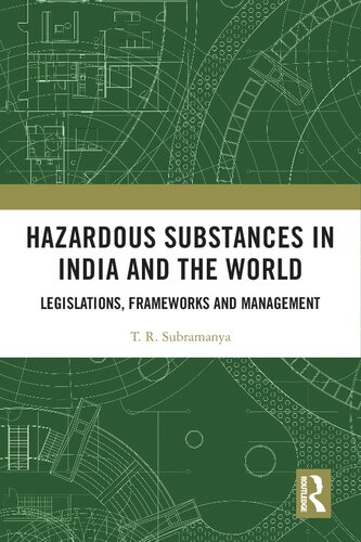 Hazardous Substances in India and the World: Legislations, Frameworks and Management