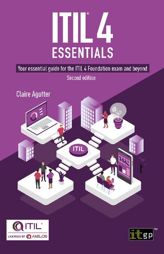 ITIL 4 essentials : your essential guide for the ITIL 4 Foundation exam and beyond