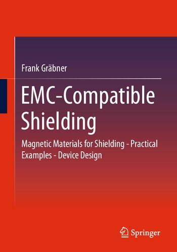 EMC-COMPATIBLE SHIELDING magnetic materials for shielding - practical examples - device design.