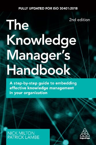 The knowledge manager's handbook : a step-by-step guide to embedding effective knowledge management in your organization