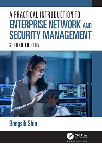 a PRACTICAL INTRODUCTION TO ENTERPRISE NETWORK AND SECURITY MANAGEMENT.